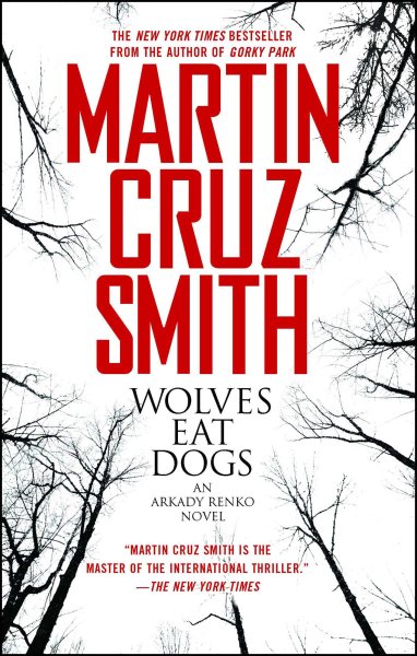 Wolves Eat Dogs (5) (The Arkady Renko Novels)