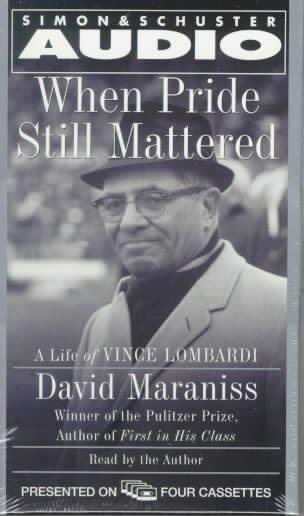 When Pride Still Mattered: Life of Vince Lombardi cover
