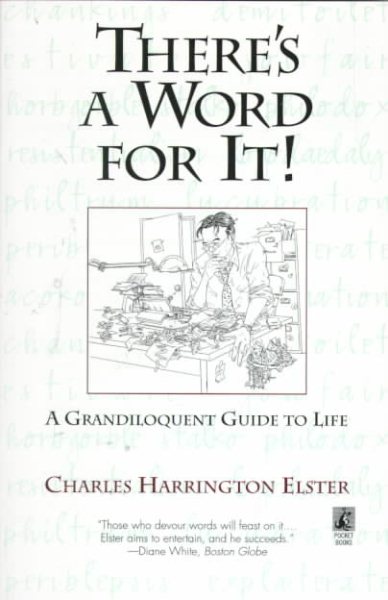 There's a Word for It!: A Grandiloquent Guide to Life cover