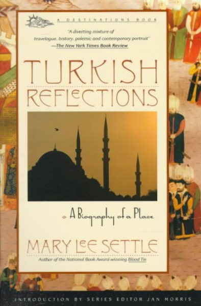 Turkish Reflections: A Biography of a Place cover
