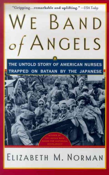 We Band of Angels: The Untold Story of American Nurses Trapped on Bataan by the Japanese cover