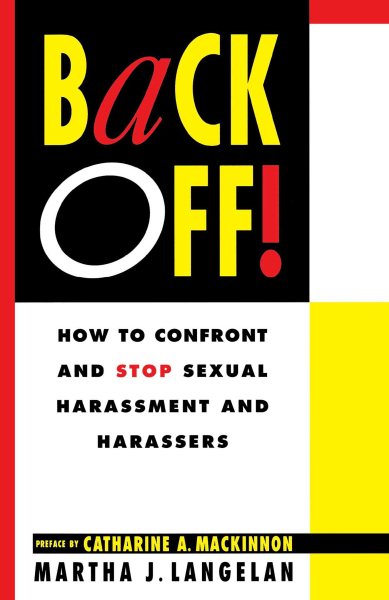 Back Off:  How to Confront and Stop Sexual Harassment and Harassers cover