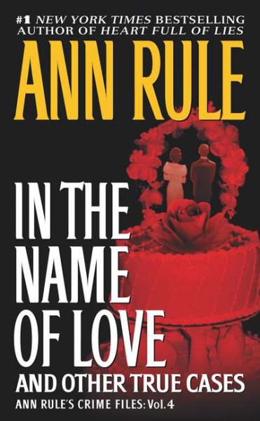 In the Name of Love: Ann Rule's Crime Files Volume 4 (4) cover
