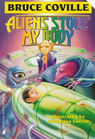 Aliens Stole My Body: Bruce Coville's Alien Adventures cover