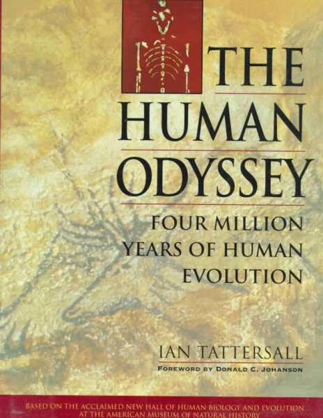 The Human Odyssey: Four Million Years of Human Evolution cover