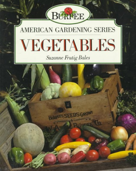 Vegetables (Burpee American Gardening Series) cover