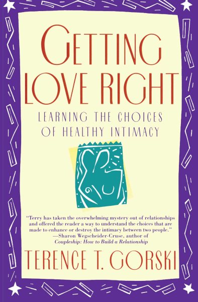 Getting Love Right: Learning the Choices of Healthy Intimacy (Fireside Parkside Books) cover