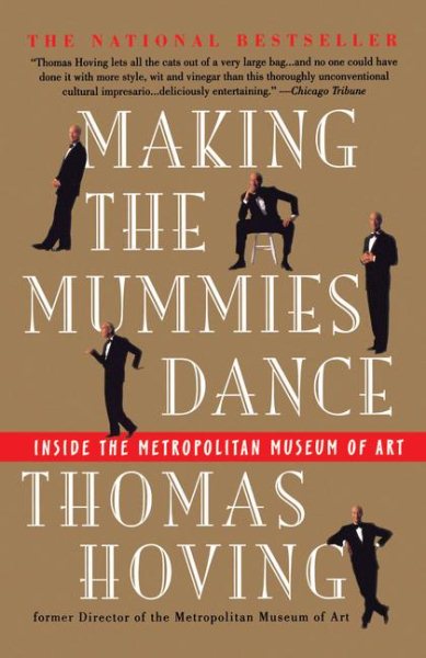 Making the Mummies Dance: Inside the Metropolitan Museum of Art cover