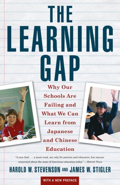 Learning Gap: Why Our Schools Are Failing and What We Can Learn from Japanese and Chinese Education cover