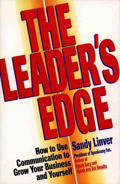 LEADER'S EDGE : HOW TO USE COMMUNICATION TO GROW YOUR BUSINESS AND YOURSELF cover