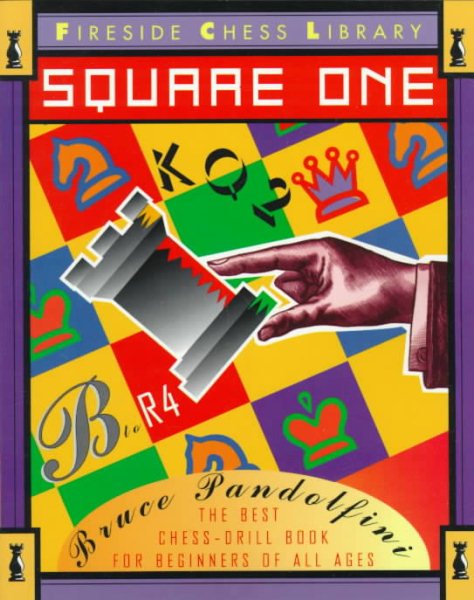 Square One: A Chess Drill Book for Beginners (Fireside Chess Library) cover