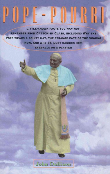 Pope-Pourri: What You Don't Remember From Catholic School cover