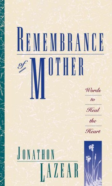Remembrance of Mother: Words to Heal the Heart cover