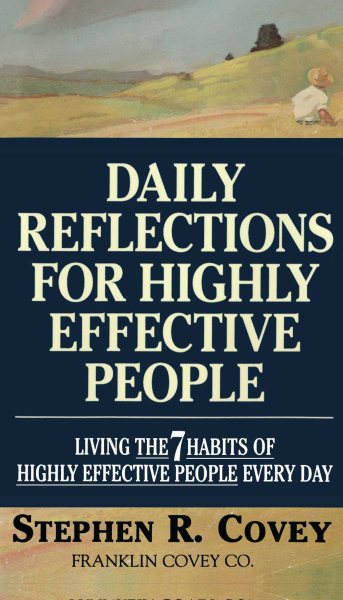 Daily Reflections for Highly Effective People: Living the 7 Habits of Highly Effective People Every Day cover