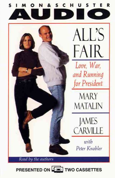 All's Fair: Love, War, and Running for President cover
