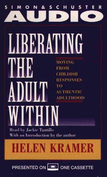 Liberating the Adult Within: Moving from Childish Responses cover