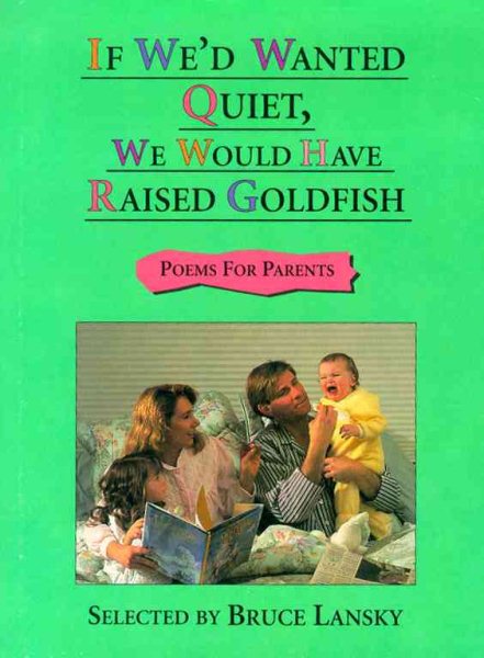 If We'd Wanted Quiet, We Would Have Raised Goldfish cover