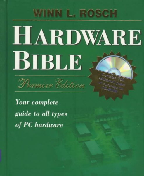 Winn L. Rosch Hardware Bible: Premier Edition