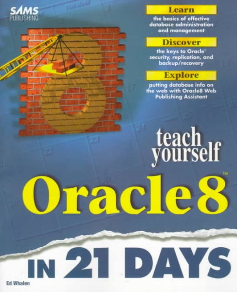 Teach Yourself Oracle8 in 21 Days (Sams Teach Yourself...)