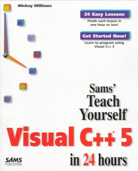 Teach Yourself Visual C++ 5 in 24 Hours (Sams Teach Yourself) cover