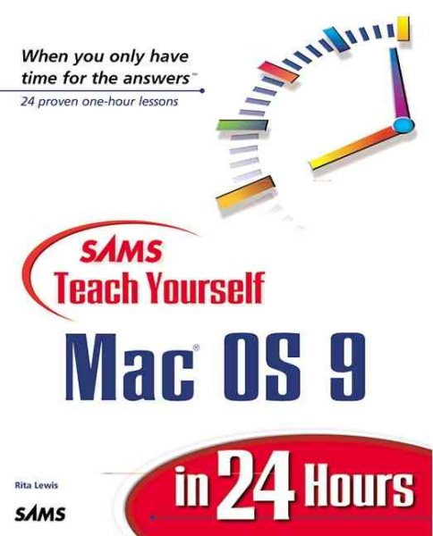 Sams Teach Yourself Mac OS 9 in 24 Hours (Teach Yourself -- Hours)