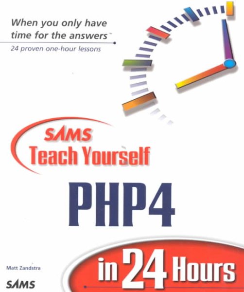 Sams Teach Yourself PHP4 in 24 Hours (Teach Yourself -- 24 Hours)