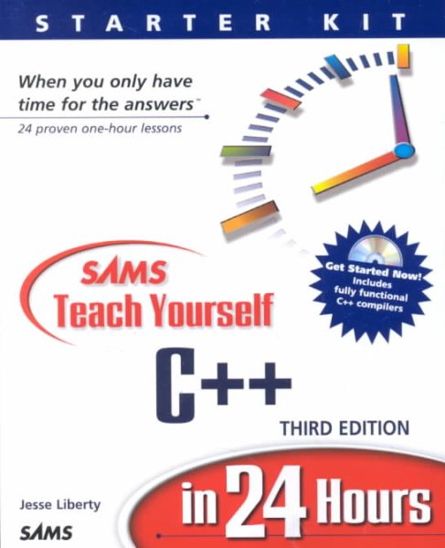 Sams Teach Yourself C++ in 24 Hours, Complete Starter Kit (3rd Edition) (Sams Teach Yourself...in 24 Hours) cover