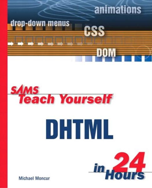 Sams Teach Yourself DHTML in 24 Hours