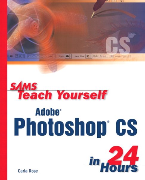 Sams Teach Yourself Adobe Photoshop CS in 24 Hours cover