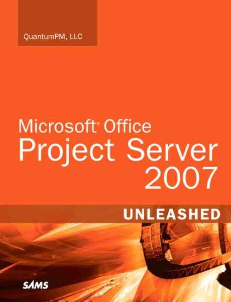 Microsoft Office Project Server 2007 Unleashed cover