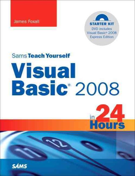 Sams Teach Yourself Visual Basic 2008 in 24 Hours: Complete Starter Kit cover