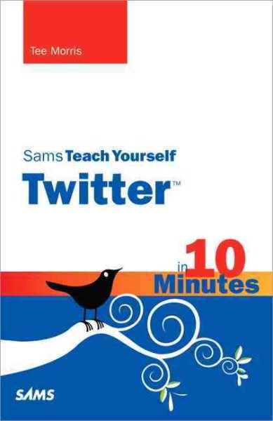 Sams Teach Yourself Twitter in 10 Minutes cover
