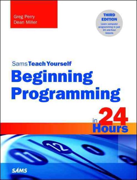 Beginning Programming in 24 Hours, Sams Teach Yourself (3rd Edition) cover