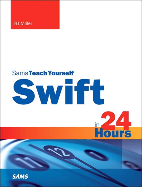Swift in 24 Hours, Sams Teach Yourself (Sams Teach Yourself in 24 Hours) cover