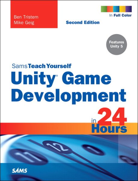 Sams Teach Yourself Unity Game Development in 24 Hours (Sams Teach Yourself in 24 Hours) cover