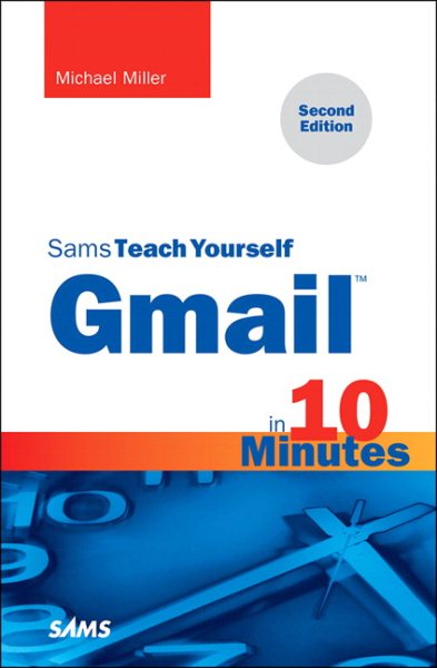 Sams Teach Yourself Gmail in 10 Minutes cover