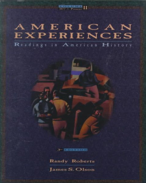 American Experiences: 1877 To the Present : Readings in American History cover