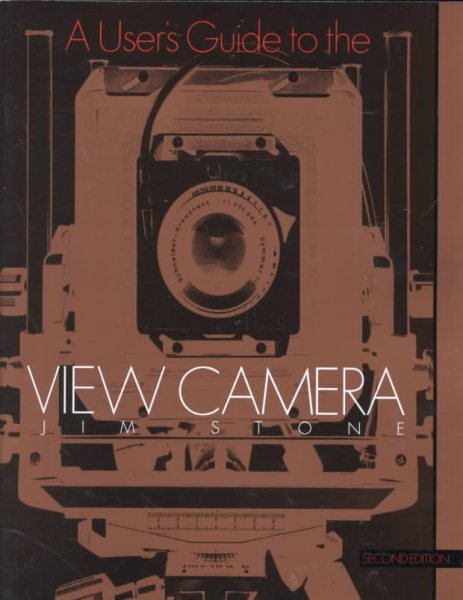 User's Guide to the View Camera (2nd Edition) cover
