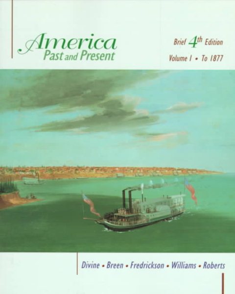 America, Volume I, to 1877 (Chapters 1 - 16): Past and Present, Brief cover