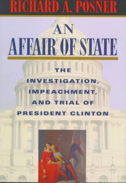 An Affair of State: The Investigation, Impeachment, and Trial of President Clinton cover