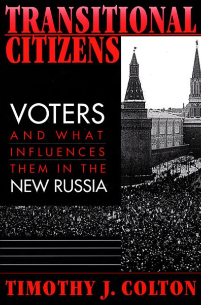 Transitional Citizens: Voters and What Influences Them in the New Russia cover