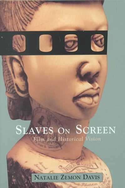 Slaves on Screen: Film and Historical Vision cover