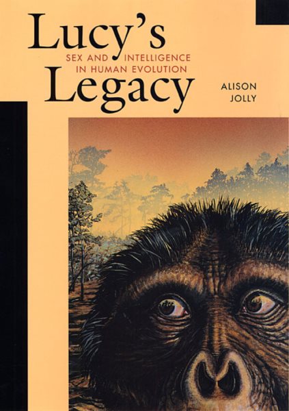 Lucy's Legacy: Sex and Intelligence in Human Evolution cover