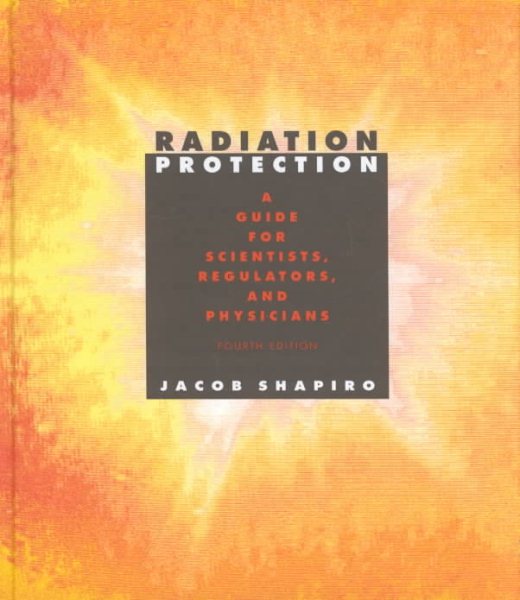 Radiation Protection: A Guide for Scientists, Regulators and Physicians