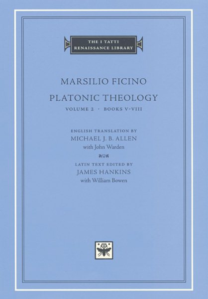 Platonic Theology, Volume 2: Books V–VIII (The I Tatti Renaissance Library) cover
