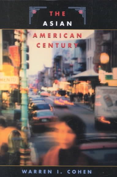 The Asian American Century (The Edwin O. Reischauer Lectures) cover