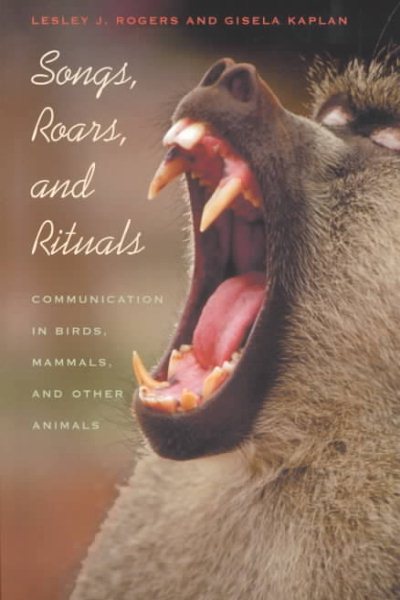 Songs, Roars, and Rituals: Communication in Birds, Mammals, and Other Animals cover