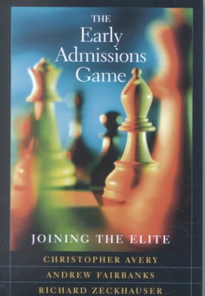 The Early Admissions Game: Joining the Elite cover