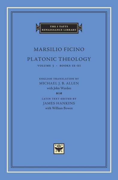 Platonic Theology, Volume 3: Books IX–XI (The I Tatti Renaissance Library) cover