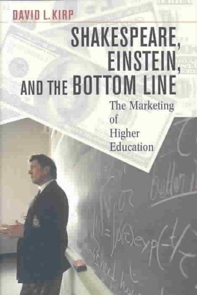 Shakespeare, Einstein, and the Bottom Line: The Marketing of Higher Education cover